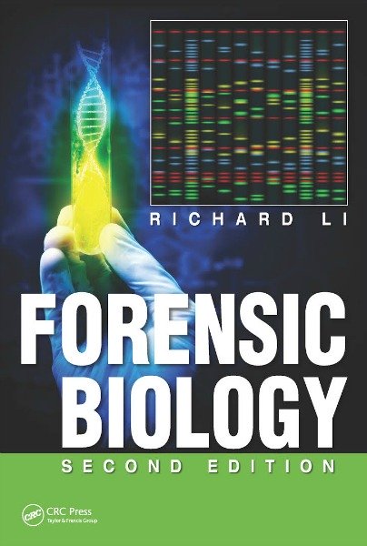 Forensic Biology, by Richard Li