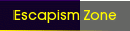 Escapism Zone