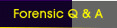 Forensic Q & A