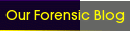 Our Forensic Blog
