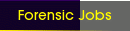 Forensic Jobs