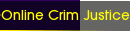 Online Crim Justice