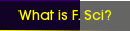What is F. Sci?