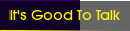 It's Good To Talk